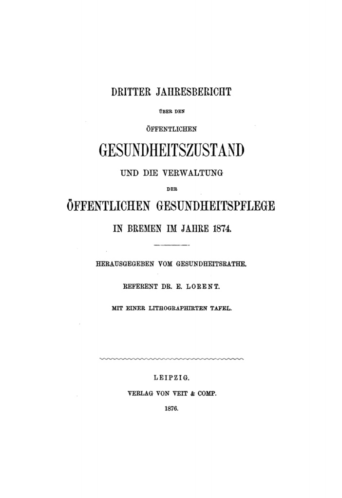 Dritter Jahresbericht uber den offentlichen Gesundheitszustand und die Verwaltung der offentlichen Gesundheitspflege in Bremen im Jahre Kitap Kapağı