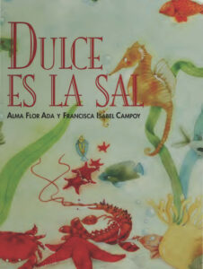 Dulce es la sal Antologia de poesia Spanish Edition Alma Flor Ada Kitap Kapağı