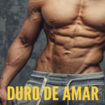 Duro de Amar Espanol Spanish Edition Kendall Ryan Kitap Kapağı