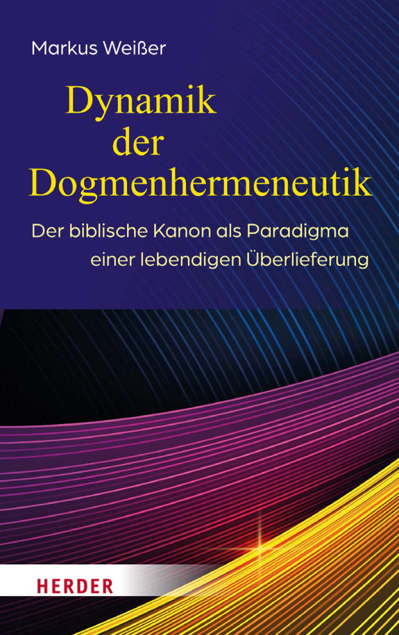 Dynamik der Dogmenhermeneuti German Edition Markus Weisser Kitap Kapağı