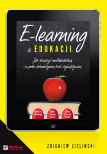 E learning w edukacji Jak stworzyć multimedialną i w pełni interaktywną treść dydaktyczną Polish Edition Zbigniew Zieliński Kitap Kapağı