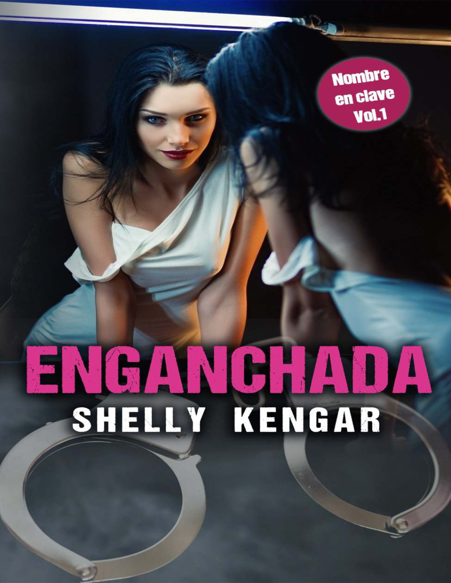 ENGANCHADA: Nombre en Clave Vol. 1 PDF Download