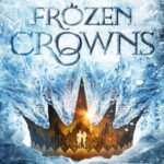 Ein Kuss aus Eis und Schnee Frozen Crowns 1 German Edition Asuka Lionera Kitap Kapağı