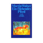 Ein fliehendes Pferd German Edition Walser Martin Kitap Kapağı
