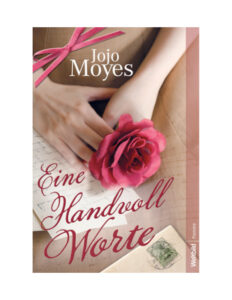 Eine Handvoll Worte German Edition Jojo Moyes Kitap Kapağı