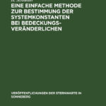 Eine einfache Methode zur Bestimmung der Systemkonstanten bei Bedeckungsveranderlichen German Edition H Schneller Kitap Kapağı