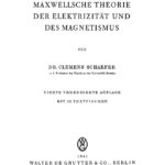 Einfuhrung in die Maxwellsche Theorie der Elektrizitat und des Magnetismus German Edition Clemens Schaefer Kitap Kapağı