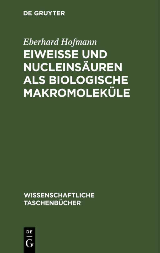 Eiweisse und Nucleinsauren als biologische Makromolekule German Edition Eberhard Hofmann Kitap Kapağı