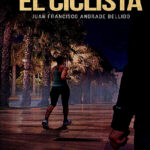 El Ciclista Spanish Edition Juan Francisco Andrade Bellido Kitap Kapağı