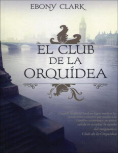 El Club De La Orquidea spanish Edition Ebony Clark Kitap Kapağı