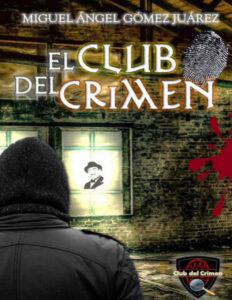 El Club del crimen Spanish Edition Miguel Angel Gomez Kitap Kapağı