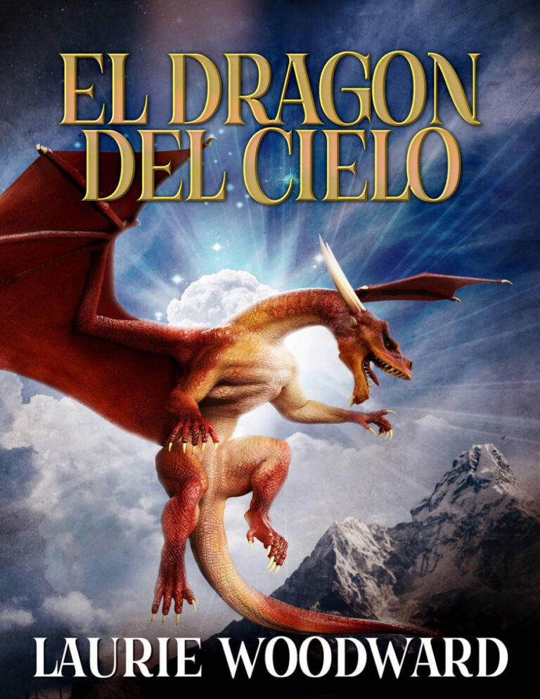 El Dragon Del Cielo Spanish Edition Laurie Woodward Kitap Kapağı