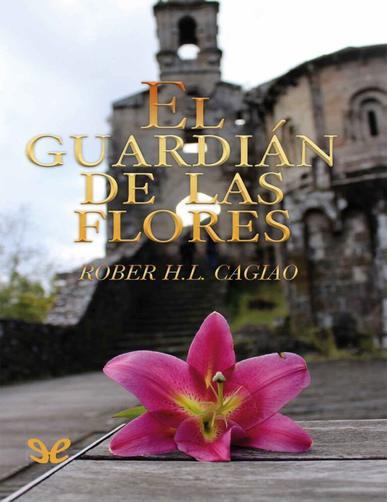 El Guardian de las Flores Rober H L Cagiao Kitap Kapağı