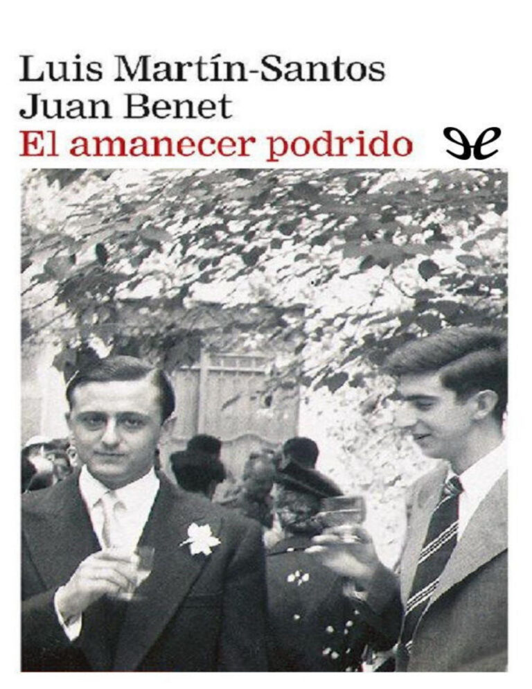 El amanecer podrido Spanish Edition Luis Martin Santos Kitap Kapağı