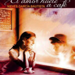 El amor huele a cafe Spanish Edition Nieves Garcia Bautista Kitap Kapağı