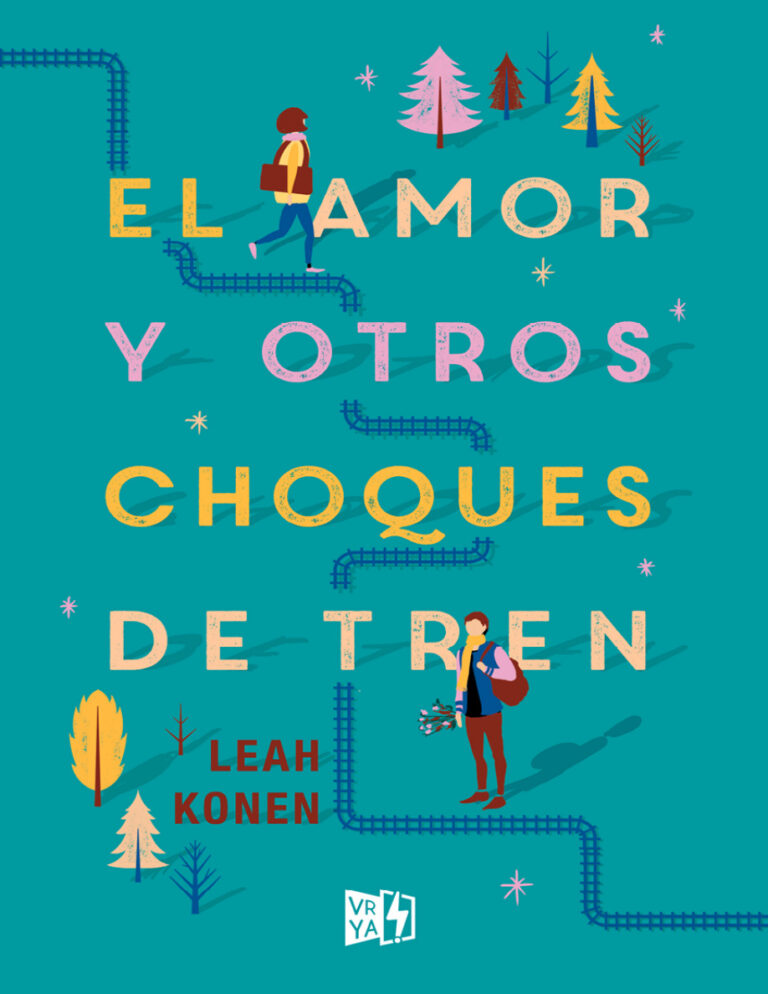El amor y otros choques de tren Spanish Edition Leah Konen Kitap Kapağı
