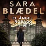 El angel robado Spanish Edition Sara Blaedel Kitap Kapağı