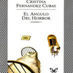 El angulo del horror Spanish Edition Cristina Fernandez Cubas Kitap Kapağı