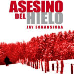 El asesino del hielo Spanish Bonansinga Jay Kitap Kapağı