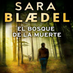 El bosque de la muerte Spanish Edition Sara Blaedel Kitap Kapağı