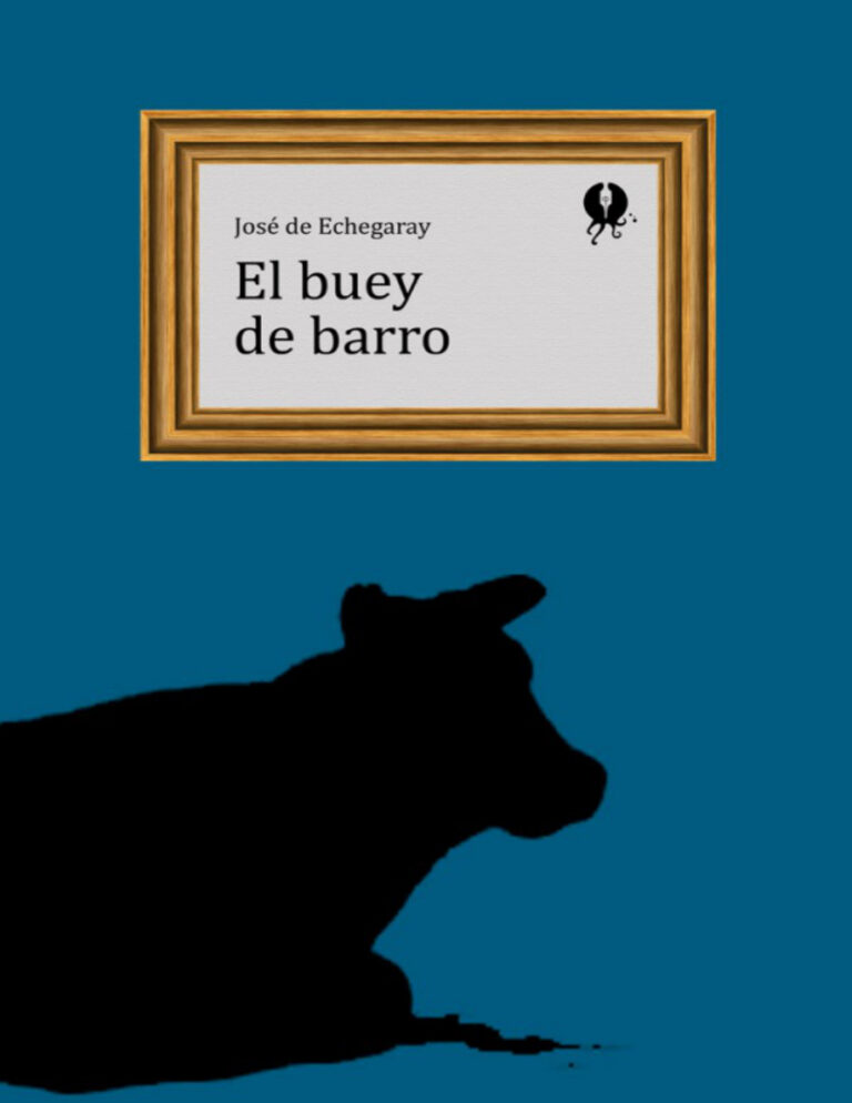 El buey de barro Jose de Echegaray Kitap Kapağı