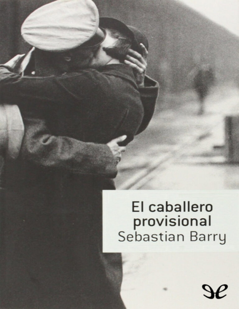 El caballero provisional Spanish Edition Sebastian Barry Kitap Kapağı