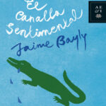 El canalla sentimental Spanish Bayly Jaime Kitap Kapağı