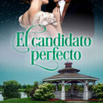 El candidato perfecto Spanish Edition Laura A Lopez Kitap Kapağı
