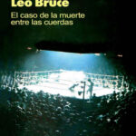 El caso de la muerte entre las cuerdas Spanish Edition Leo Bruce Kitap Kapağı
