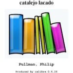 El catalejo lacado Pullman Philip Kitap Kapağı