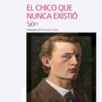 El chico que nunca existio Spanish Edition Sjon Kitap Kapağı