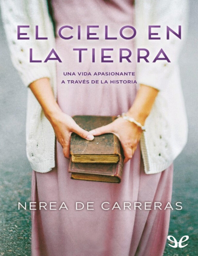 El cielo en la tierra Spanish Edition Nerea de Carreras Kitap Kapağı