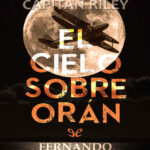 El cielo sobre Oran Spanish Edition Fernando Gamboa Gonzalez Kitap Kapağı