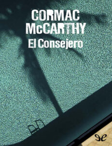 El consejero spanish Edition Cormac McCarthy Kitap Kapağı
