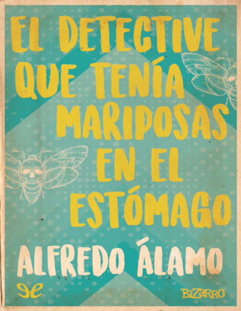 El detective que tenia mariposas en el estomago Alfredo Alamo Kitap Kapağı