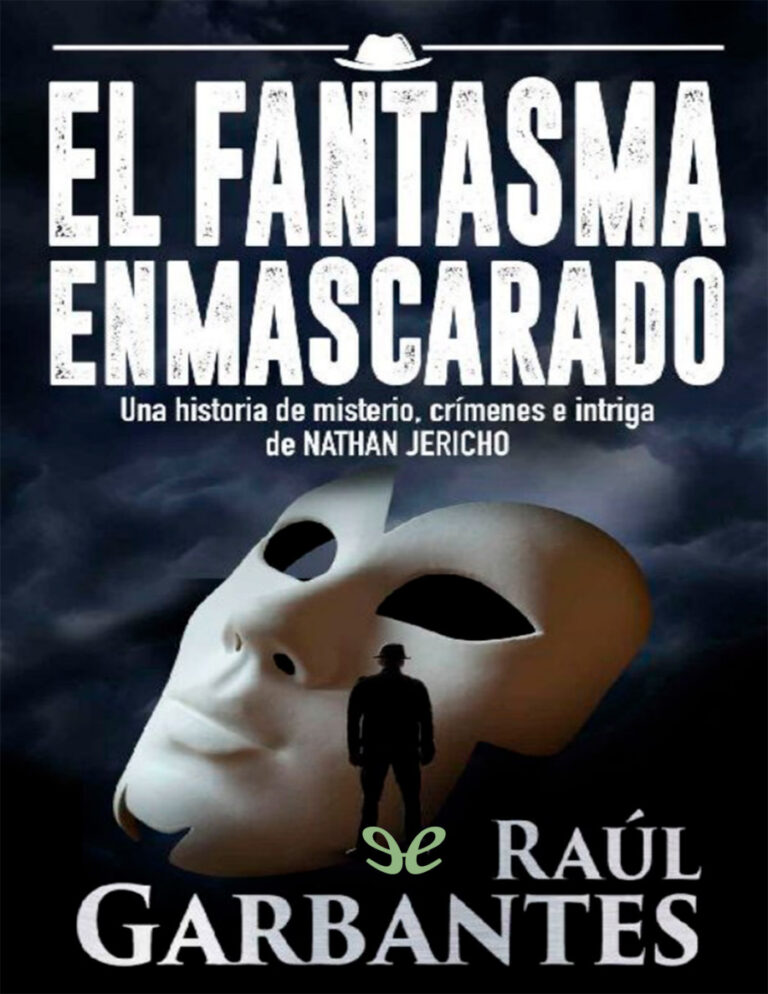 El fantasma enmascarado Spanish Edition Raul Garbantes Kitap Kapağı