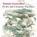 El fin del Oceano Pacifico Spanish Edition Tomas Gonzalez Kitap Kapağı