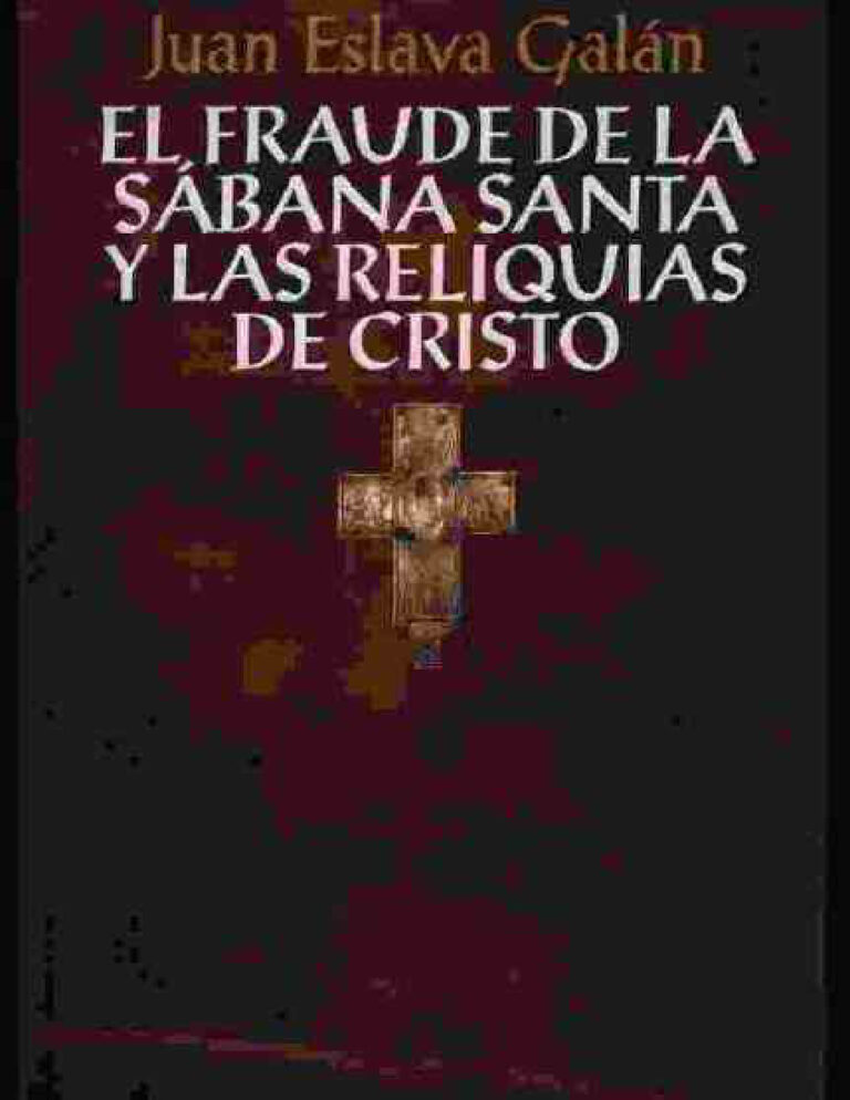 El fraude de la Sabana Santa y las reliquias de Cristo Galan Juan Eslava Kitap Kapağı