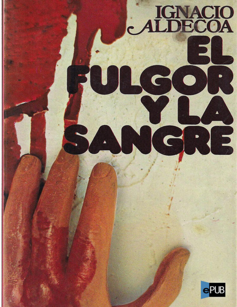 El fulgor y la sangre Spanish Aldecoa Ignacio Kitap Kapağı