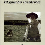 El gaucho insufrible Spanish Bolano Roberto Kitap Kapağı