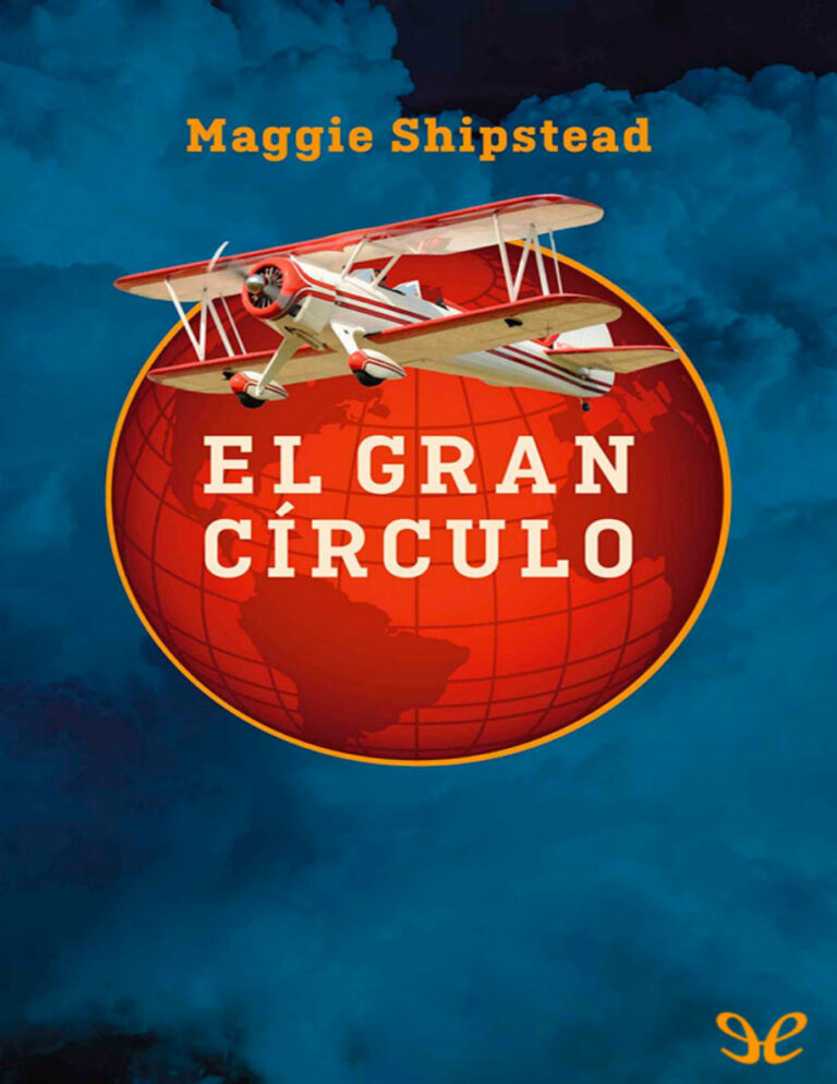 El gran circulo Spanish Edition Maggie Shipstead Kitap Kapağı