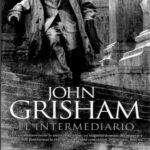 El intermediario John Grisham Kitap Kapağı