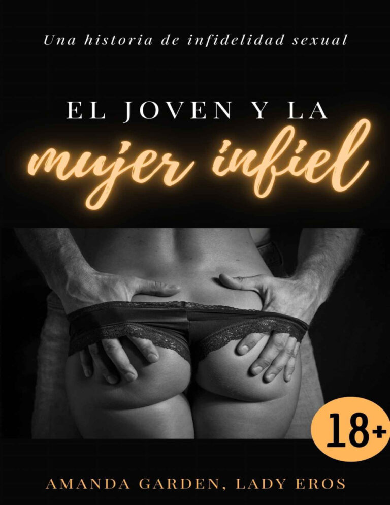 El joven y la mujer infiel Una historia de infidelidad sexual Spanish Edition Garden Lady Eros Amanda Kitap Kapağı