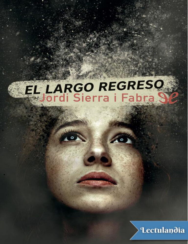 El largo regreso Spanish Edition Jordi Sierra i Fabra Kitap Kapağı