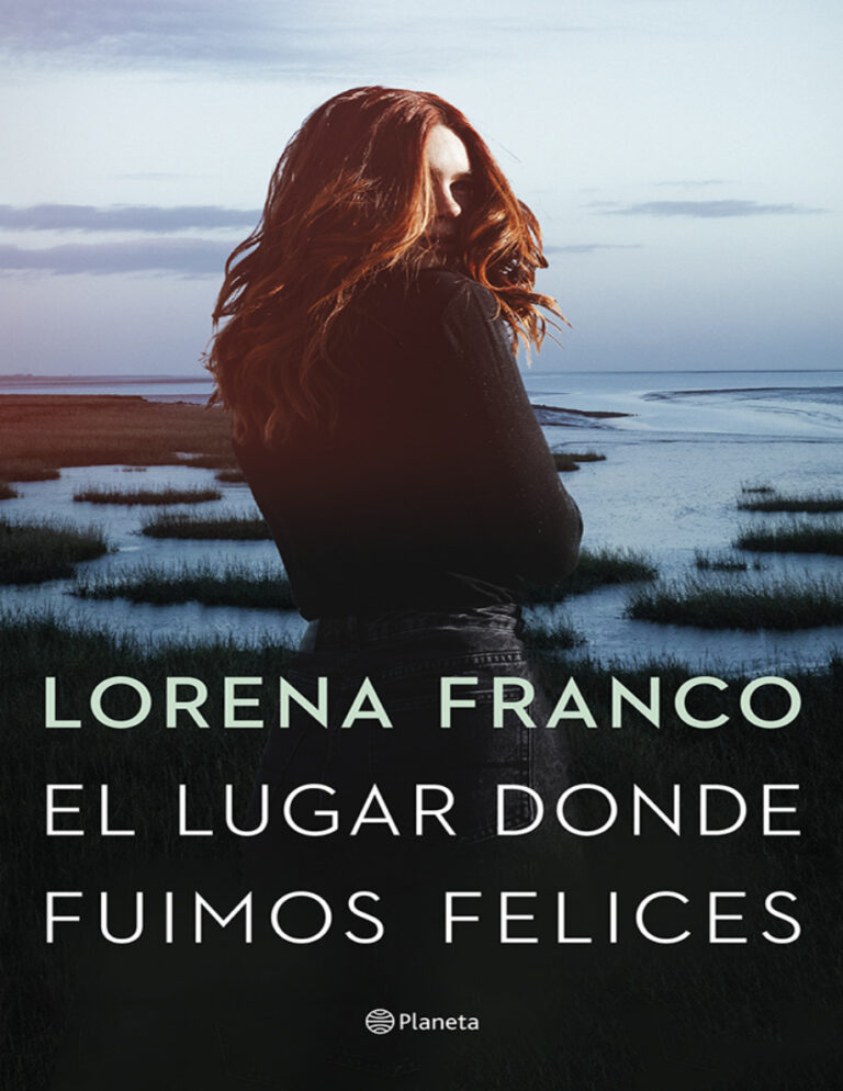El lugar donde fuimos felices Lorena Franco Kitap Kapağı