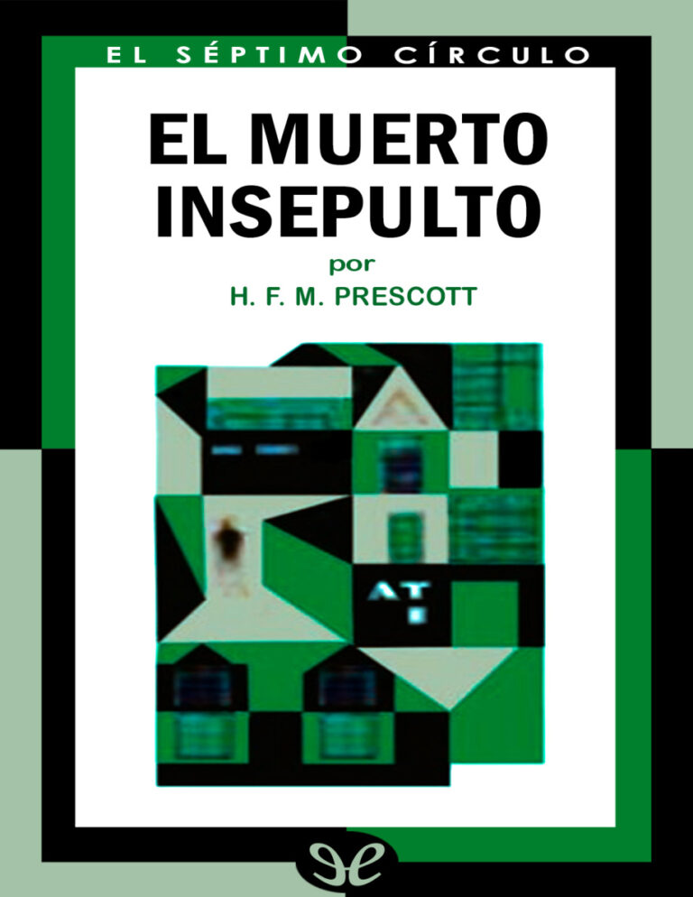 El muerto insepulto H F M Prescott Kitap Kapağı