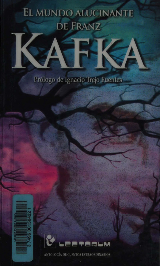 El mundo alucinante de Franz Kafka Spanish Edition Franz Kafka Ignacio Trejo Fuentes Kitap Kapağı