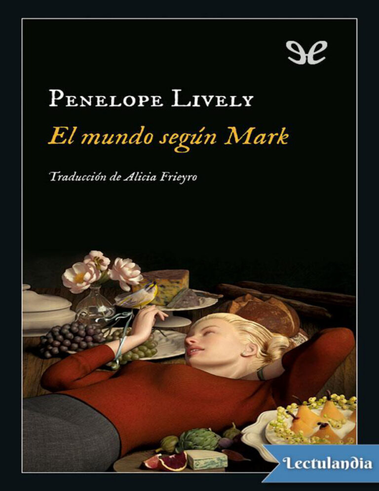 El mundo segun Mark Spanish Edition Penelope Lively Kitap Kapağı