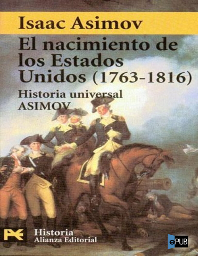 El nacimiento de los Estados Unidos 1763 1816 Isaac Asimov Kitap Kapağı