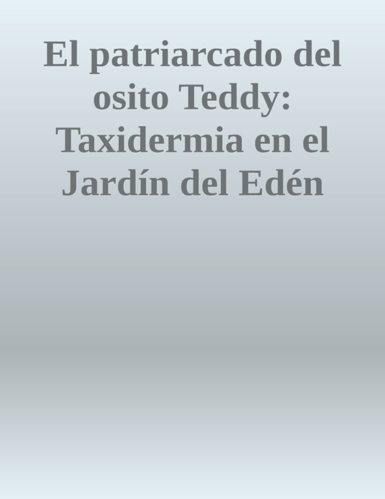 El patriarcado del osito Teddy Spanish Edition Donna Haraway Kitap Kapağı